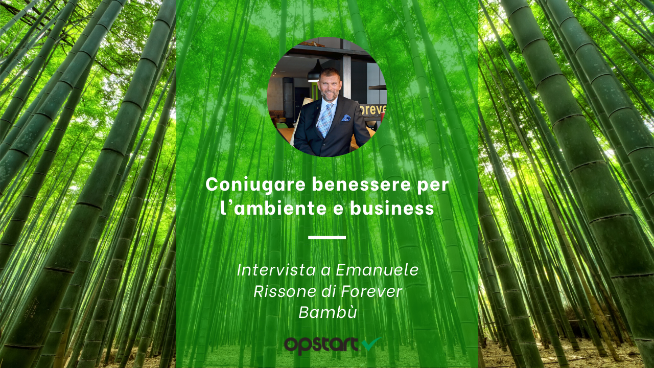 Al momento stai visualizzando Coniugare benessere per l’ambiente e business. Intervista a Emanuele Rissone, founder di Forever Bambù.