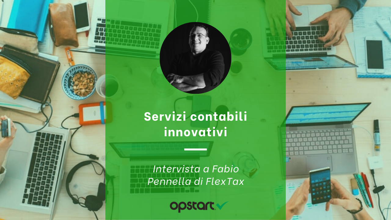 Scopri di più sull'articolo Servizi contabili innovativi con FlexTax: intervista a Fabio Pennella, Amministratore delegato