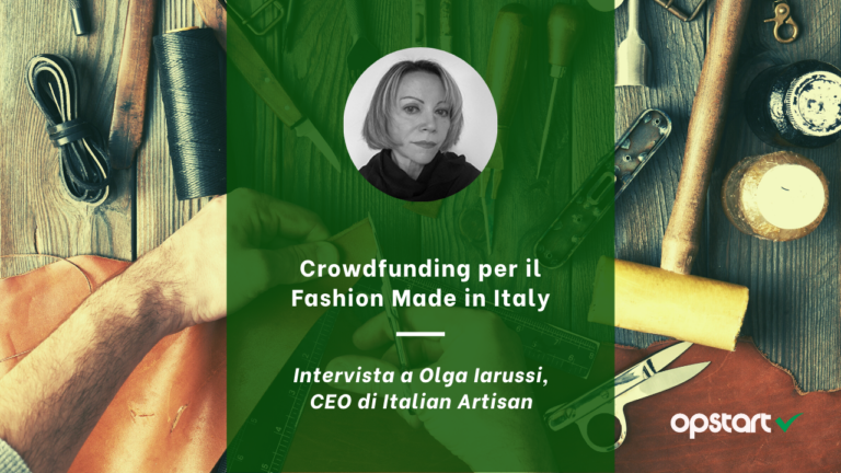 Scopri di più sull'articolo Crowdfunding per il Fashion Made in Italy: intervista a Olga Iarussi di Italian Artisan