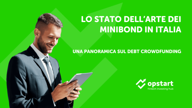 Scopri di più sull'articolo Lo stato dell’arte dei Minibond in Italia: una panoramica sul debt crowdfunding