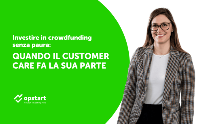 Scopri di più sull'articolo Investire in crowdfunding senza paura: quando il Customer Care fa la sua parte