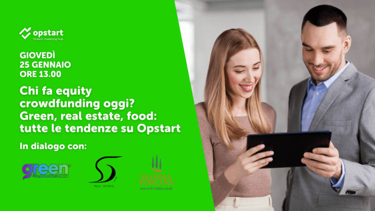 Scopri di più sull'articolo Chi fa equity crowdfunding oggi? Green, real estate, food: tutte le tendenze su Opstart
