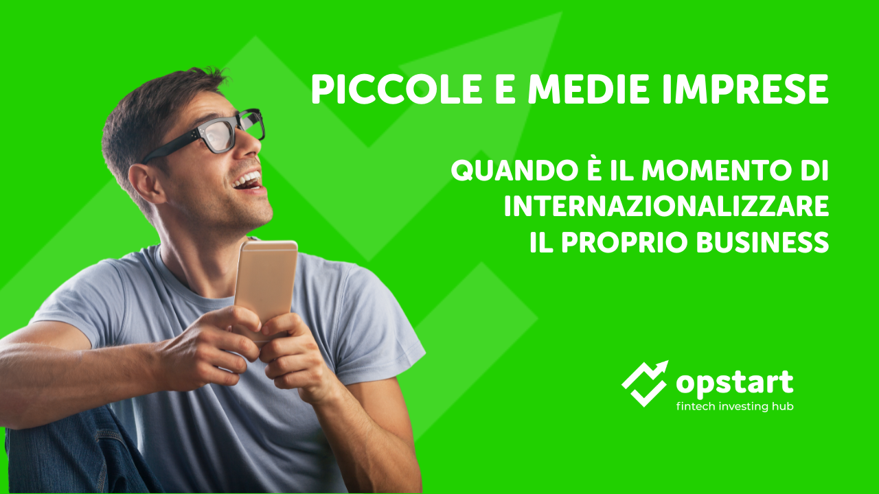 Scopri di più sull'articolo Piccole e medie imprese: quando è il momento di internazionalizzare il proprio business