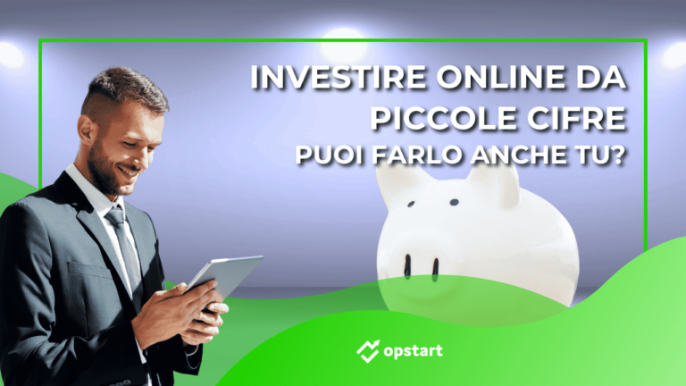 Scopri di più sull'articolo Investire online da piccole cifre: puoi farlo anche tu?