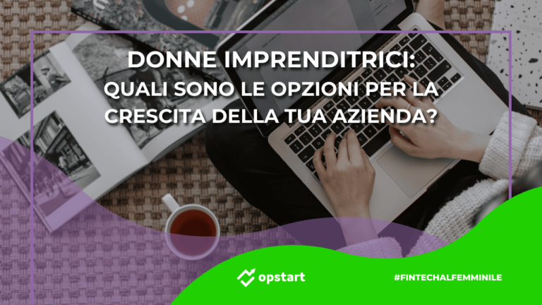 Scopri di più sull'articolo Donne imprenditrici: quali sono le opzioni per la crescita della tua azienda?