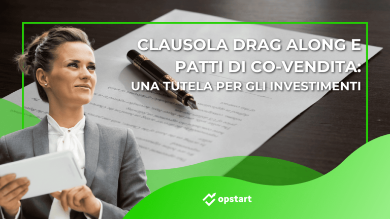 Scopri di più sull'articolo Clausola drag along e patti di co-vendita: una tutela per gli investimenti