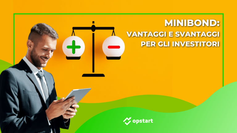 Scopri di più sull'articolo Minibond: vantaggi e svantaggi per gli investitori