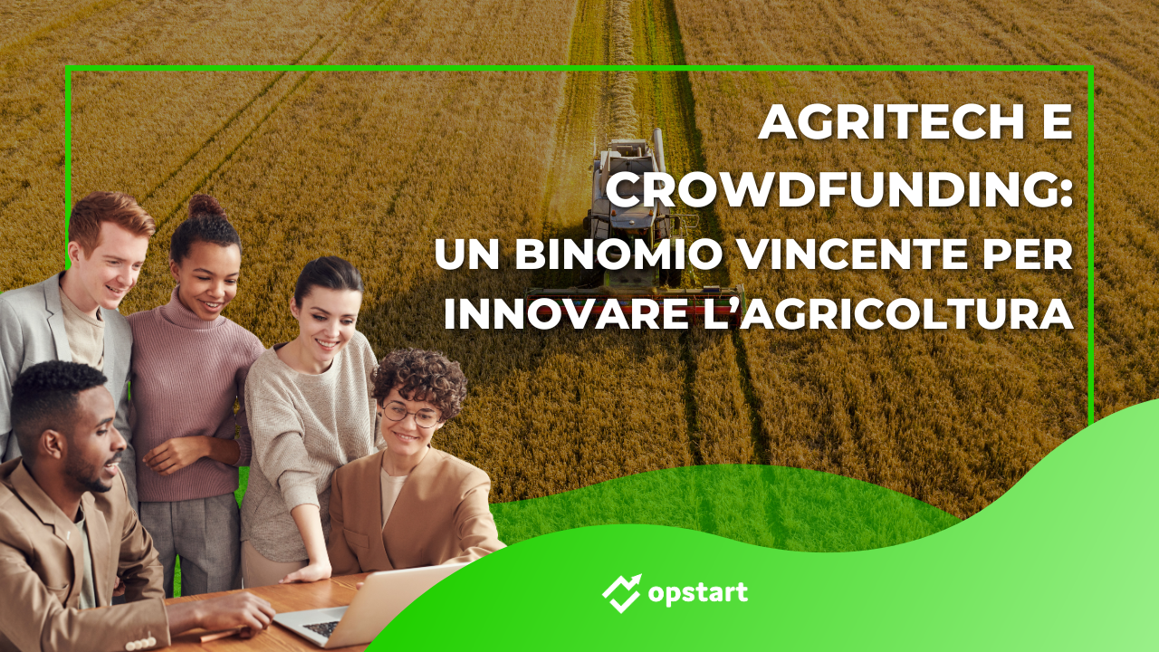 Scopri di più sull'articolo Agritech e crowdfunding: un binomio vincente per innovare l’agricoltura