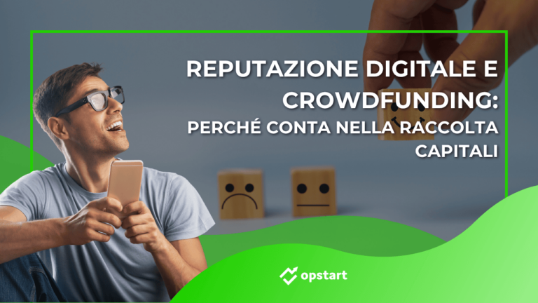 Scopri di più sull'articolo Reputazione digitale e crowdfunding: perché conta nella raccolta capitali