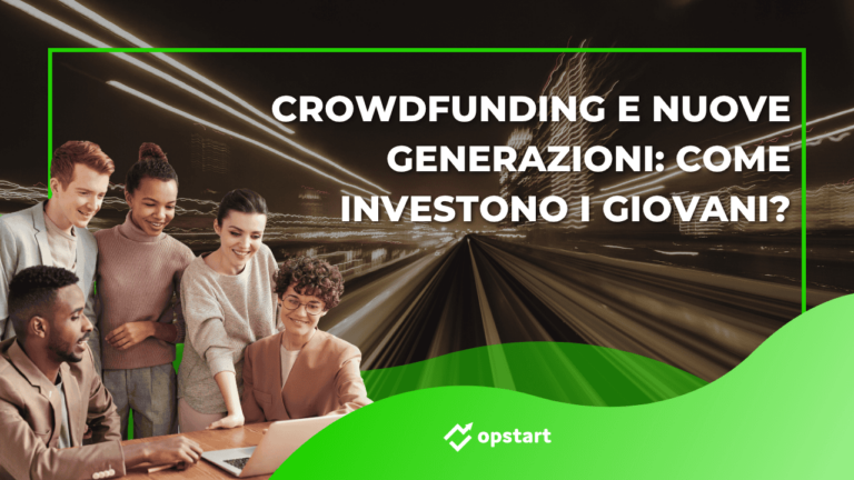 Scopri di più sull'articolo Crowdfunding e nuove generazioni: come investono i giovani?
