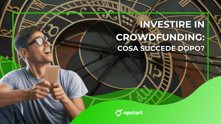 Scopri di più sull'articolo Investire in crowdfunding: cosa succede dopo?
