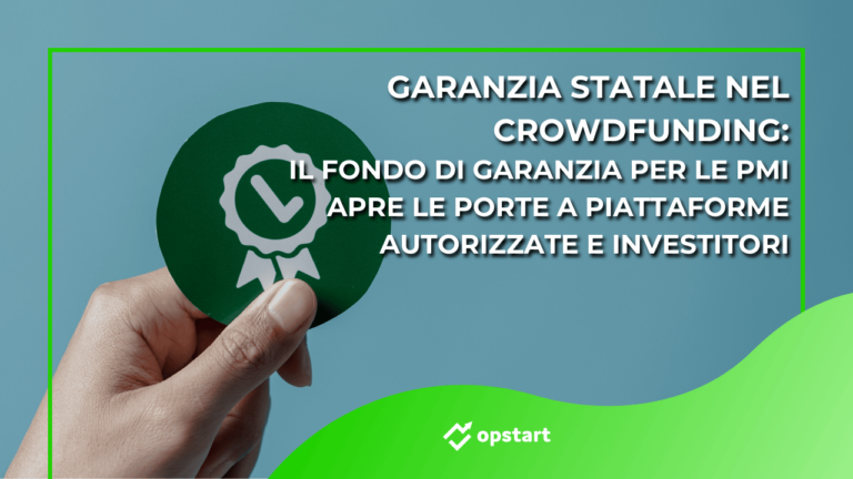 Scopri di più sull'articolo Garanzia statale nel crowdfunding: il Fondo di garanzia per le PMI apre le porte a piattaforme autorizzate e investitori