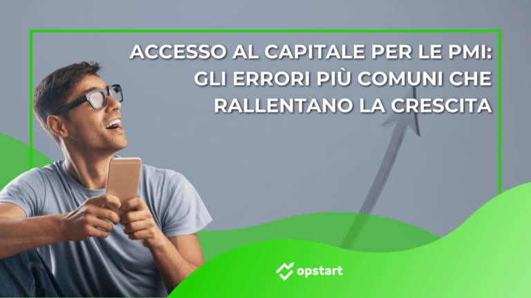Scopri di più sull'articolo Accesso al capitale per le PMI: gli errori più comuni che rallentano la crescita