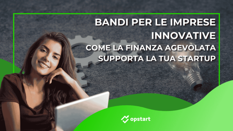 Scopri di più sull'articolo Bandi per le imprese innovative: come la finanza agevolata supporta la tua startup